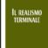 IL REALISMO TERMINALE, 2010