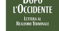 DOPO L’OCCIDENTE. LETTERA AL REALISMO TERMINALE